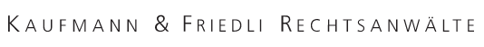 Kaufmann Friedli Rechtsanwälte